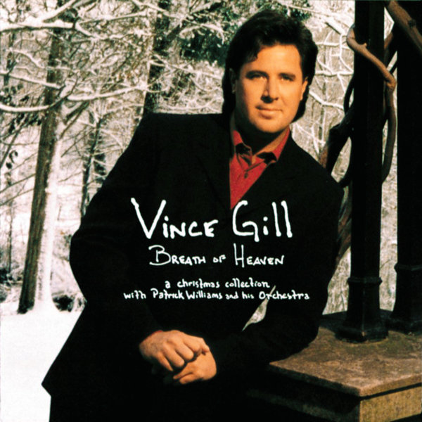 Vince Gill – Breath of Heaven: A Christmas Collection